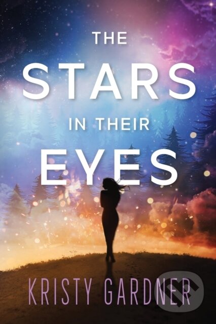 Kniha: The Stars in Their Eyes (Kristy Gardner). City Owl Press, 2022