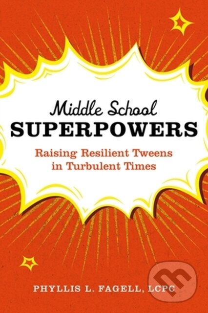Kniha: Middle School Superpowers (Phyllis L Fagell). Da Capo, 2023