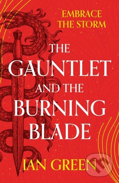 Kniha: The Gauntlet and the Burning Blade (Ian Green). Head of Zeus, 2023