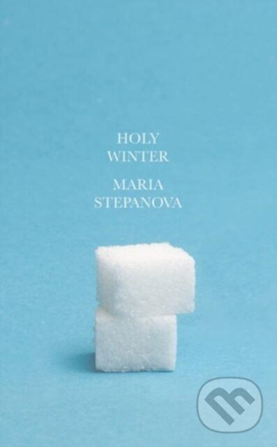 Kniha: Holy Winter 20/21 (Maria Stepanova). New Directions, 2024