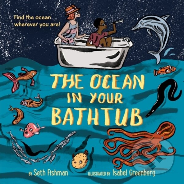 Kniha: The Ocean in Your Bathtub (Seth Fishman). Greenwillow Books, 2022