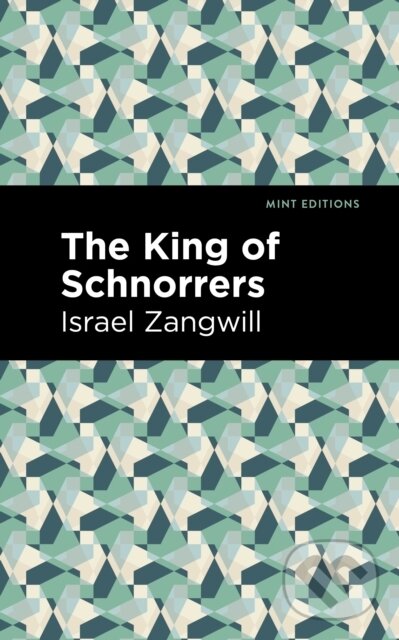 Kniha: The King of Schnorrers (Israel Zangwill). West Margin Press, 2022