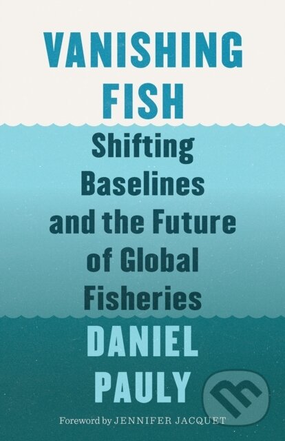 Kniha: Vanishing Fish (Daniel Pauly). , 2019