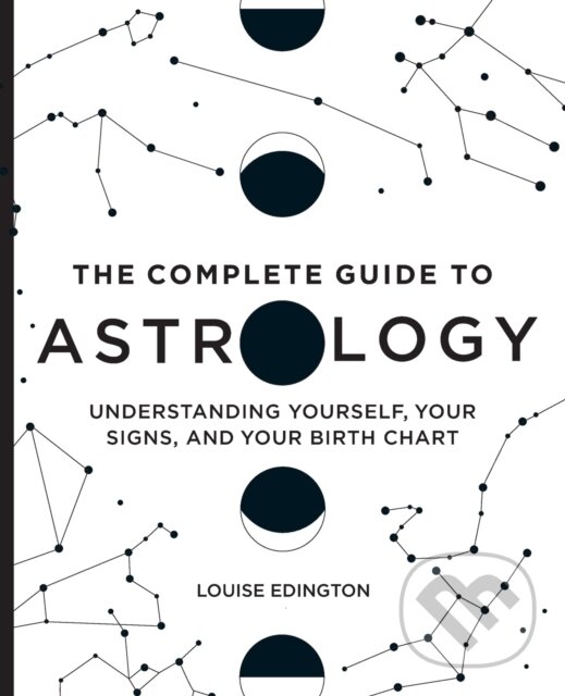 Kniha: The Complete Guide to Astrology (Louise Edington). Rockridge, 2020