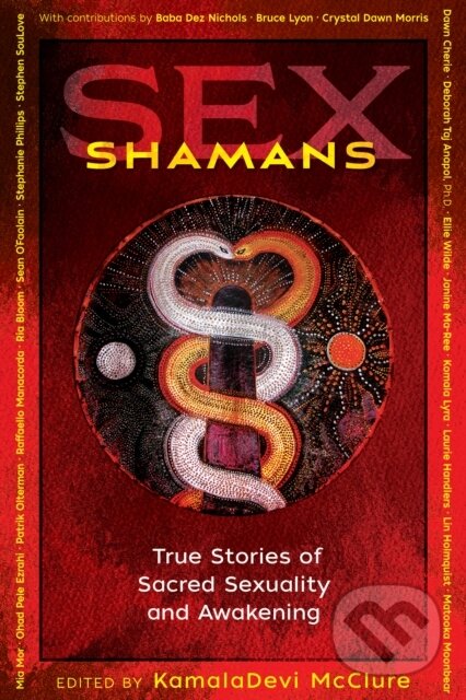 Kniha: Sex Shamans (KamalaDevi McClure). Destiny Books, 2020
