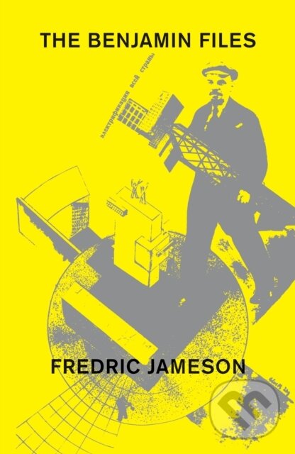 Kniha: The Benjamin Files (Fredric Jameson). Verso, 2020