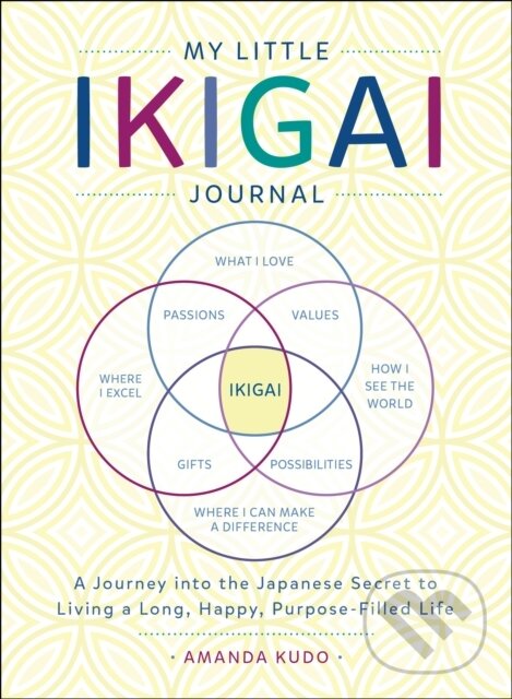 Kniha: My Little Ikigai Journal (Amanda Kudo). St Martin's Press, 2018