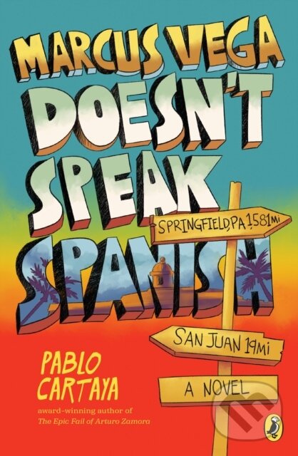 Kniha: Marcus Vega Doesn't Speak Spanish (Pablo Cartaya). Penguin Young Readers Group, 2019