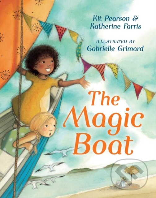 Kniha: The Magic Boat (Katherine Farris a Kit Pearson). , 2019