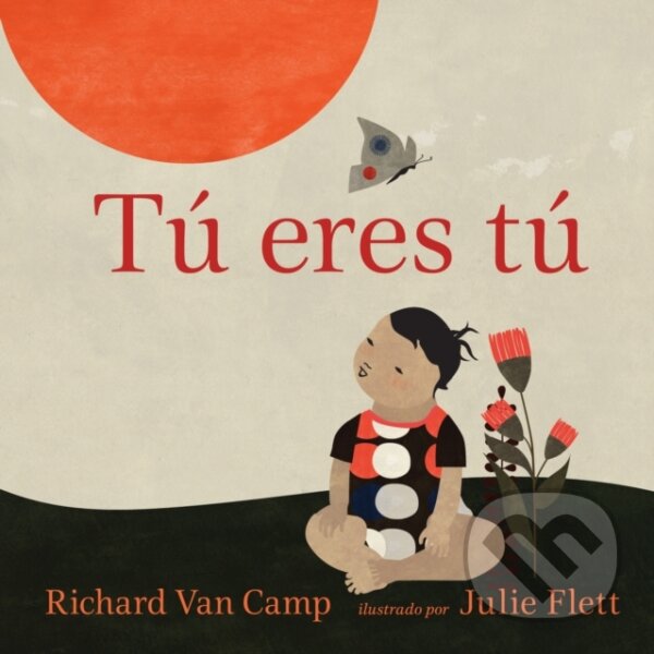 Kniha: Tú eres tú (Richard Van Camp). , 2020