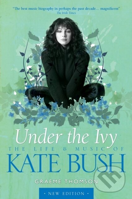 Kniha: Under the Ivy (Graeme Thomson). Omnibus Press, 2019