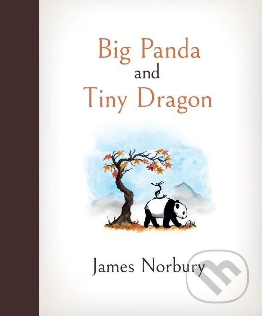 Kniha: Big Panda and Tiny Dragon (James Norbury). , 2021