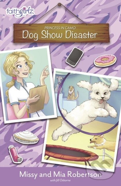 Kniha: Dog Show Disaster (Mia Robertson a Missy Robertson). Zonderkidz, 2018