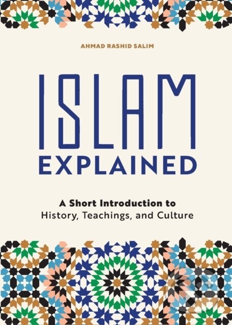 Kniha: Islam Explained (Ahmad Rashid Salim). Rockridge, 2020