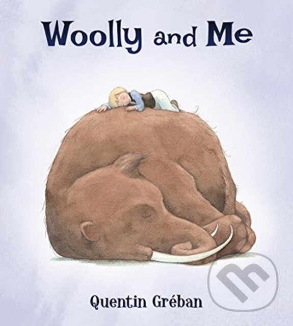 Kniha: Woolly and Me (Quentin Gréban). Tilbury House, 2018
