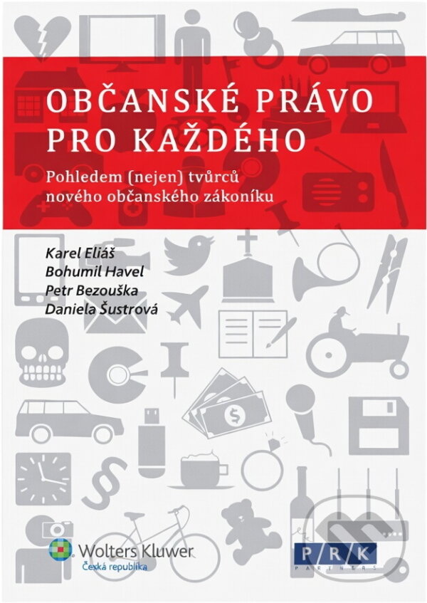 Kniha: Občanské právo pro každého (Karel Eliáš). Wolters Kluwer ČR, 2013