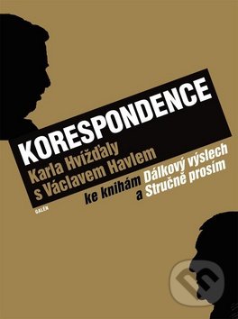 Levně Korespondence Karla Hvížďaly s Václavem Havlem (ke knihám Dálkový výslech a Prosím stručně) - kniha z kategorie Životopisy