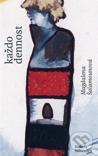 Kniha: Každodennost (Magdalena Šalamounová). Novela Bohemica, 2026