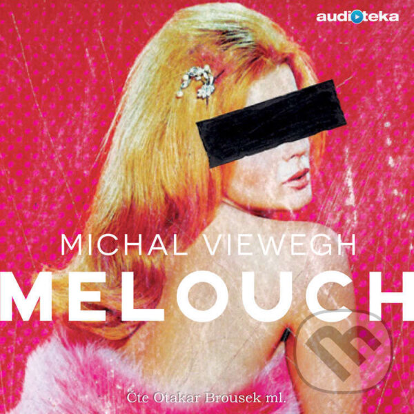 Audiokniha: Melouch (Michal Viewegh). Bookmedia, 2017
