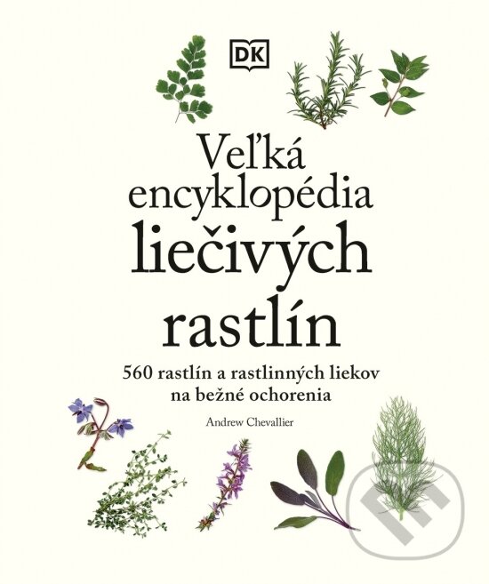 Kniha: Veľká encyklopédia liečivých rastlín (Andrew Chevallier). Príroda, 2026