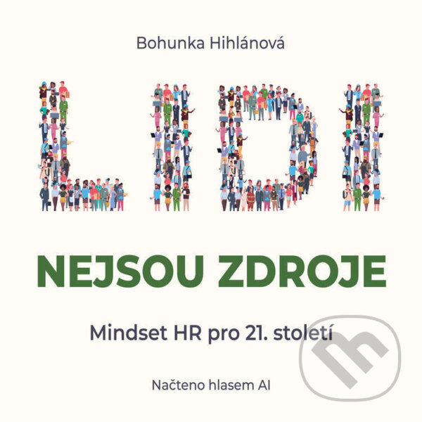 Audiokniha: Lidi nejsou zdroje (Bohunka Hihlánová). Grada, 2026