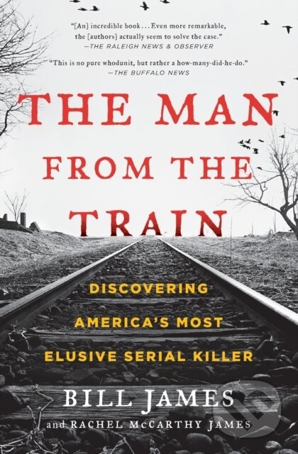 Kniha: The Man from the Train (Bill James a Rachel McCarthy James). Scribner, 2018