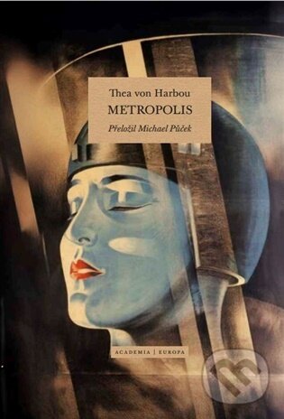 Kniha: Metropolis (Thea von Harbou). Academia, 2026