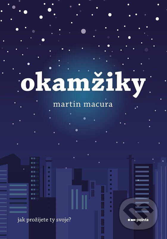 Kniha: Okamžiky (Martin Macura). Pointa, 2026