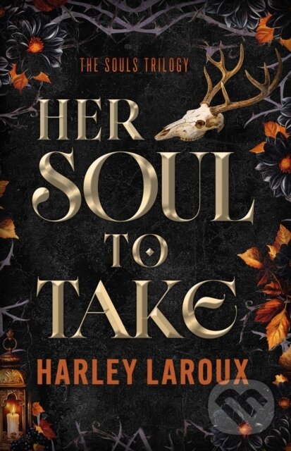 Kniha: Her Soul To Take (Harley Laroux). Profile Books, 2026