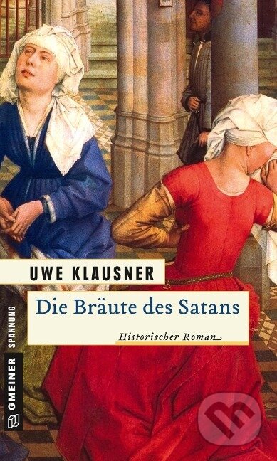 Kniha: Die Bräute des Satans (Uwe Klausner). Gmeiner Verlag, 2010