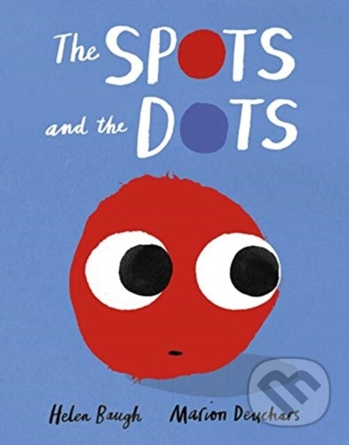 Kniha: The Spots and the Dots (Helen Baugh). Andersen, 2021
