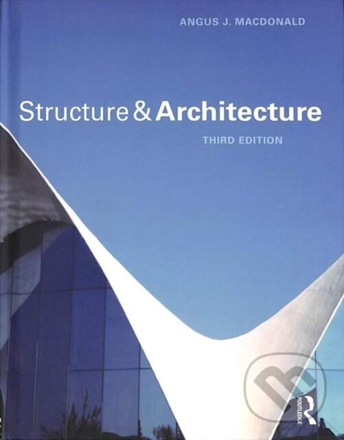 Kniha: Structure and Architecture (Angus J. Macdonald). Routledge, 2018