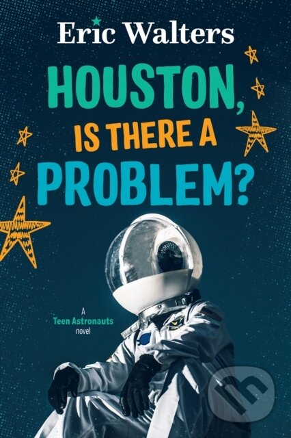 Kniha: Houston, Is There A Problem? (Eric Walters). , 2021