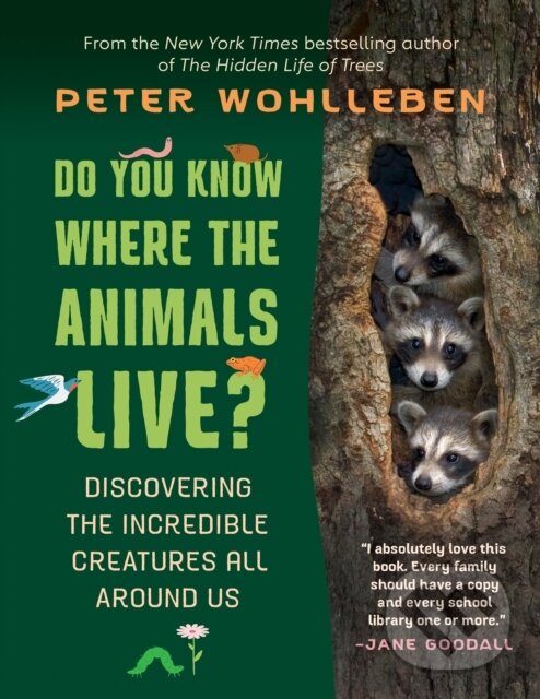 Kniha: Do You Know Where the Animals Live? (Peter Wohlleben). , 2021