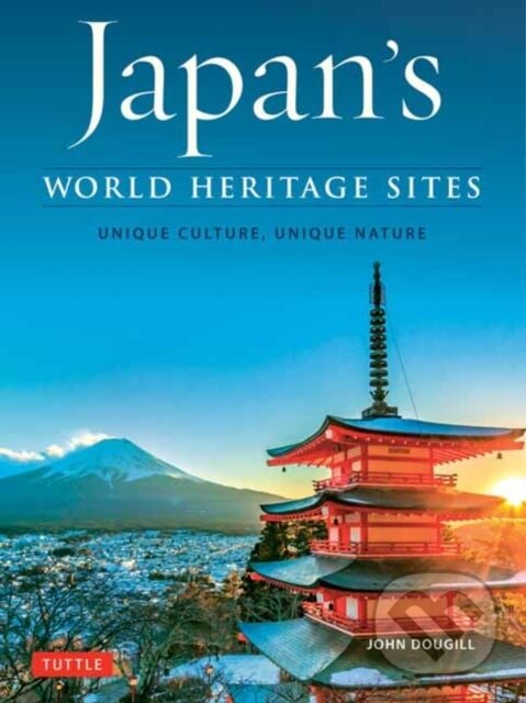 Kniha: Japan's World Heritage Sites (John Dougill). Tuttle Publishing, 2019