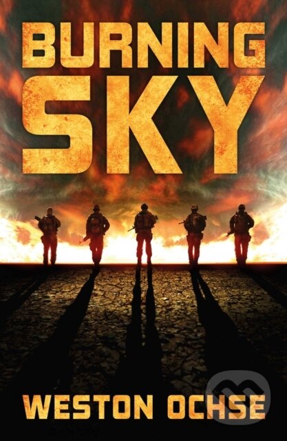 Kniha: Burning Sky (Weston Ochse). Solaris, 2018