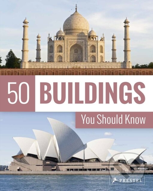 Kniha: 50 Buildings You Should Know (Isabel Kuhl). Prestel, 2019