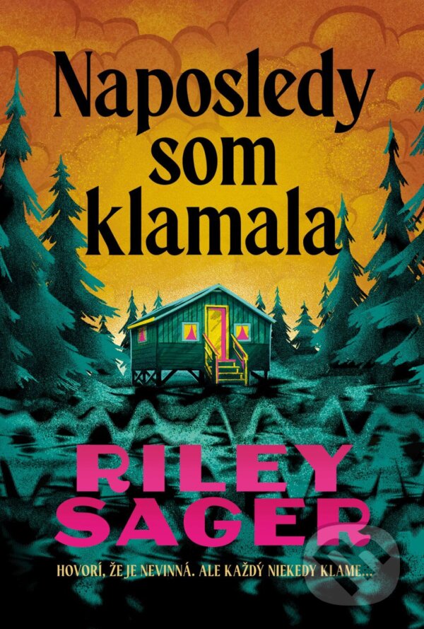 E-kniha: Naposledy som klamala (Riley Sager). DOT., 2026