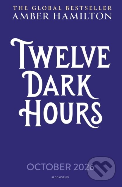Kniha: Twelve Dark Hours (Amber Hamilton). Bloomsbury, 2026