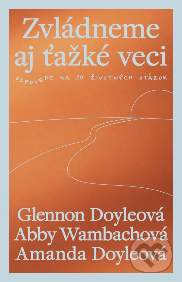 E-kniha: Zvládneme aj ťažké veci (Glennon Doyle, Abby Wambach a Amanda Doyle). Tatran, 2026