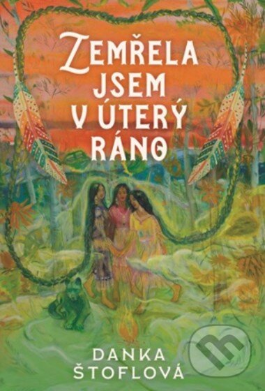 Kniha: Zemřela jsem v úterý ráno (Danka Štoflová). Argo, 2026