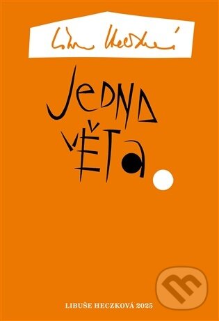 Kniha: Jedna věta: Libuše Heczková (Libuše Heczková). Revolver Revue, 2026