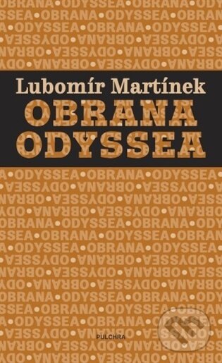 Kniha: Obrana Odyssea (Lubomír Martínek). Pulchra, 2026