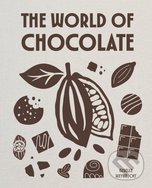 Kniha: The World of Chocolate (Giselle Weybrecht). Workman Publishing, 2026