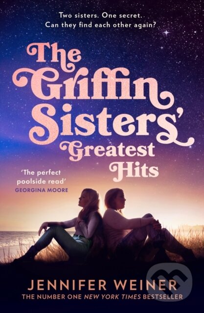 Kniha: The Griffin Sisters' Greatest Hits (Jennifer Weiner). HarperCollins Publishers, 2026