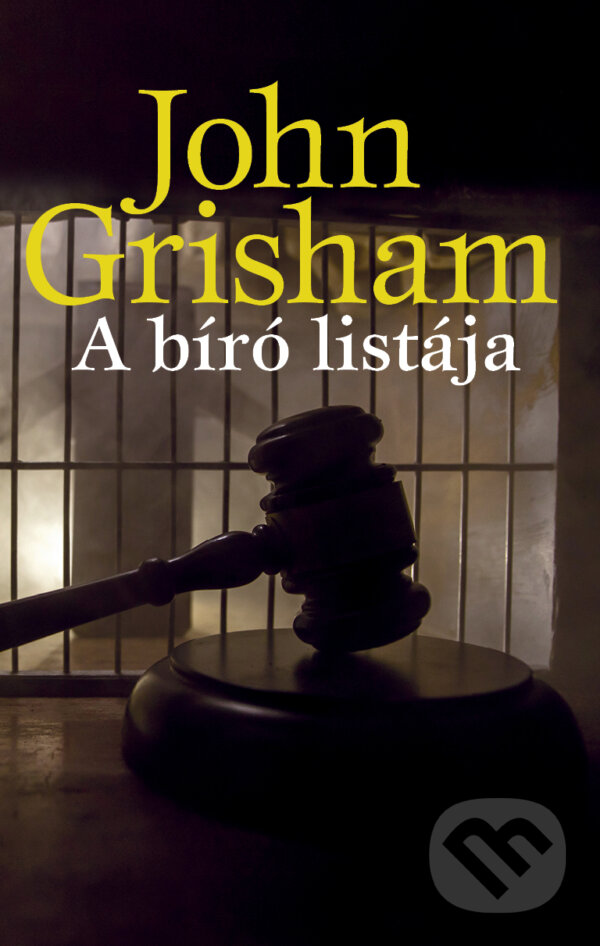 Kniha: A bíró listája (John Grisham). Geopen Könyvkiadó Kft., 2022