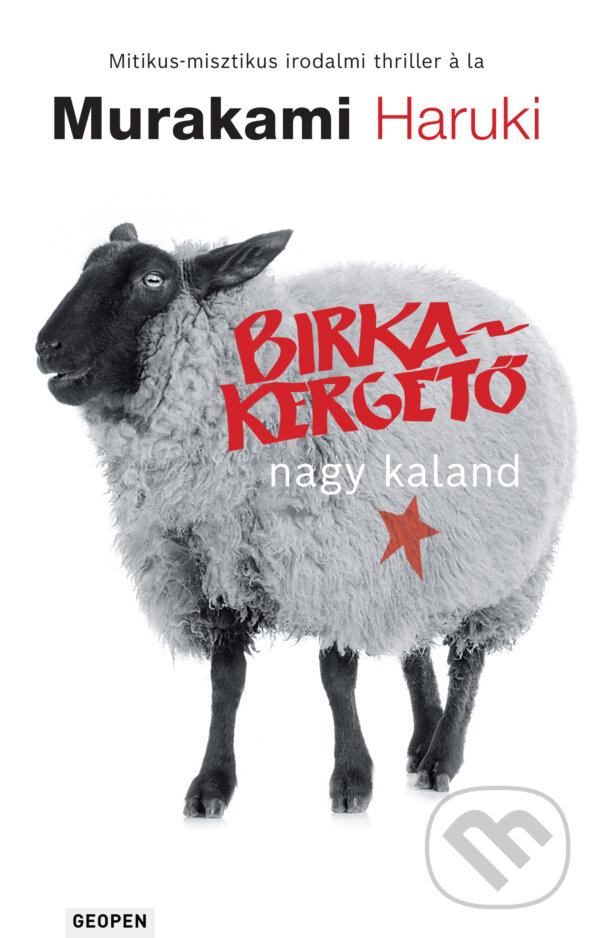 Kniha: Birkakergető nagy kaland (Geopen) (Haruki Murakami). Geopen Könyvkiadó Kft., 2025