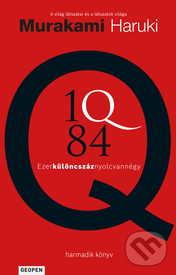 Kniha: 1Q84 III. (Geopen-magyar) (Haruki Murakami). Geopen Könyvkiadó Kft., 2026
