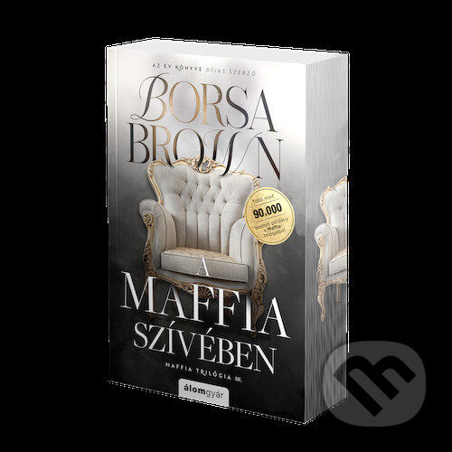 Kniha: A maffia szívében (Borsa Brown). Álomgyár Kiadó, 2024