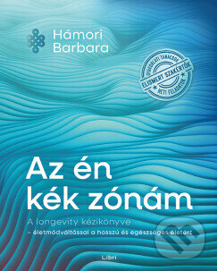 Kniha: Az én kék zónám (Barbara Hámori). Libri Könyvkiadó, 2026
